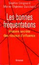 Les bonnes frquentations.